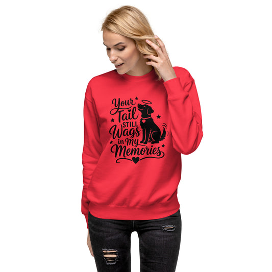 Your Tail Still Wags in My Memories dog memorial sweatshirt in Team Red, front view