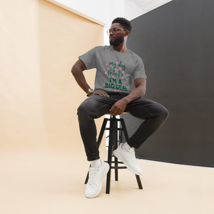 My Dog Thinks I'm a Big Deal Tee – view 3