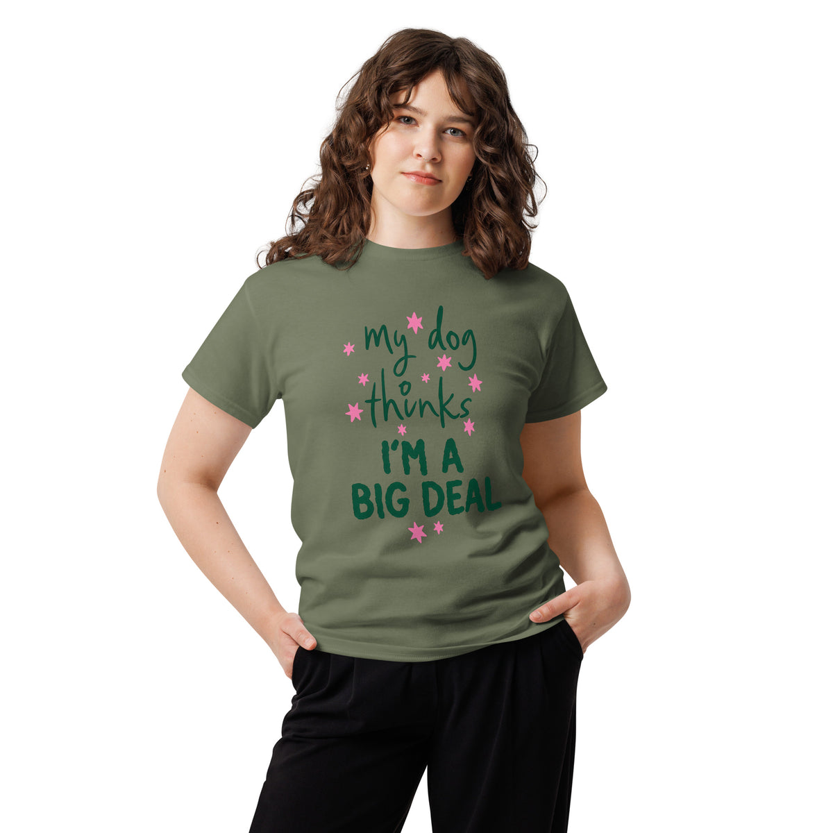 My Dog Thinks I'm a Big Deal Tee – view 8