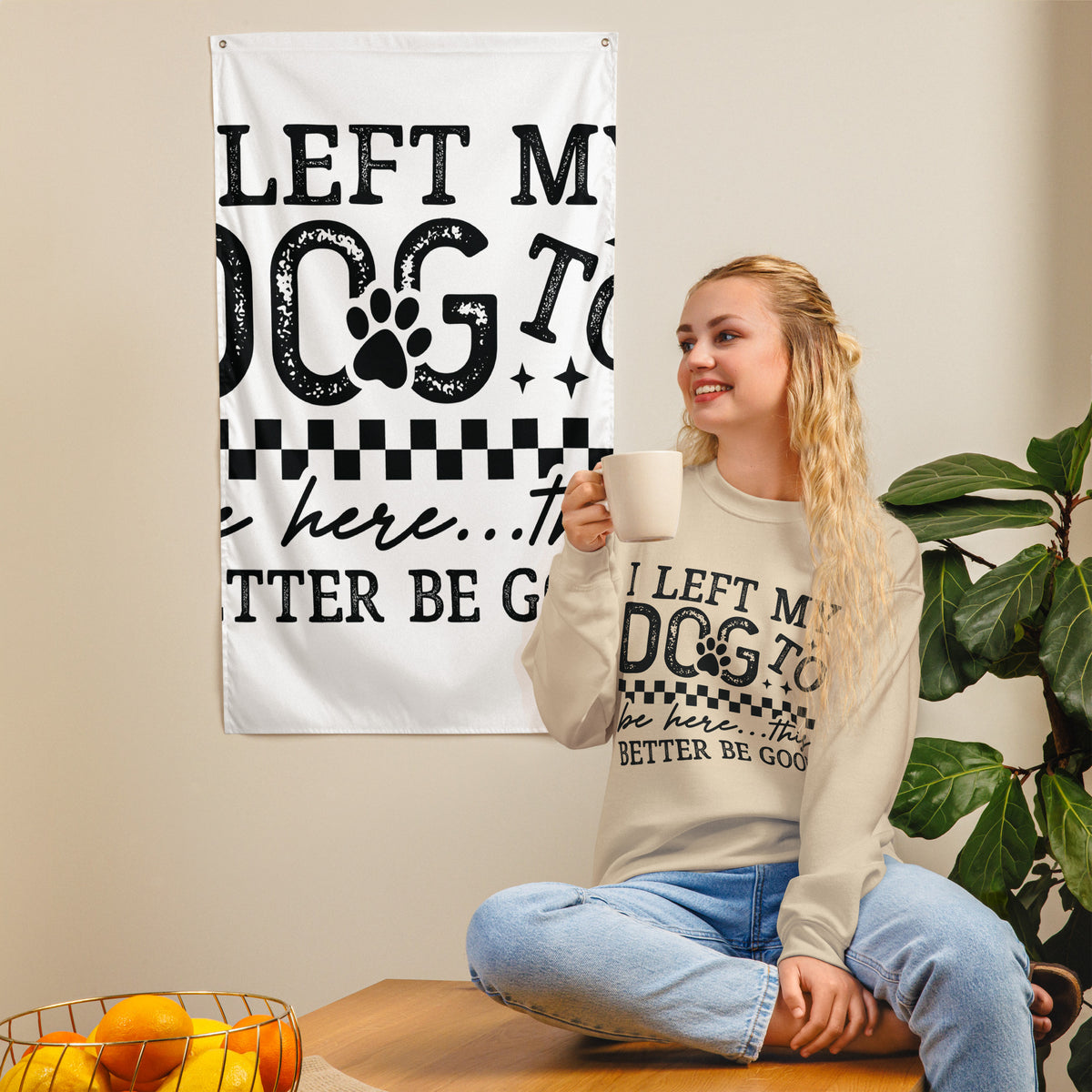I Left My Dog to Be Here sweatshirt in Sand, front view