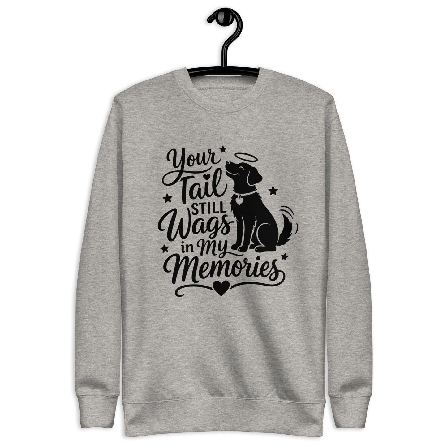 Your Tail Still Wags in My Memories dog memorial sweatshirt in Carbon Grey, front view