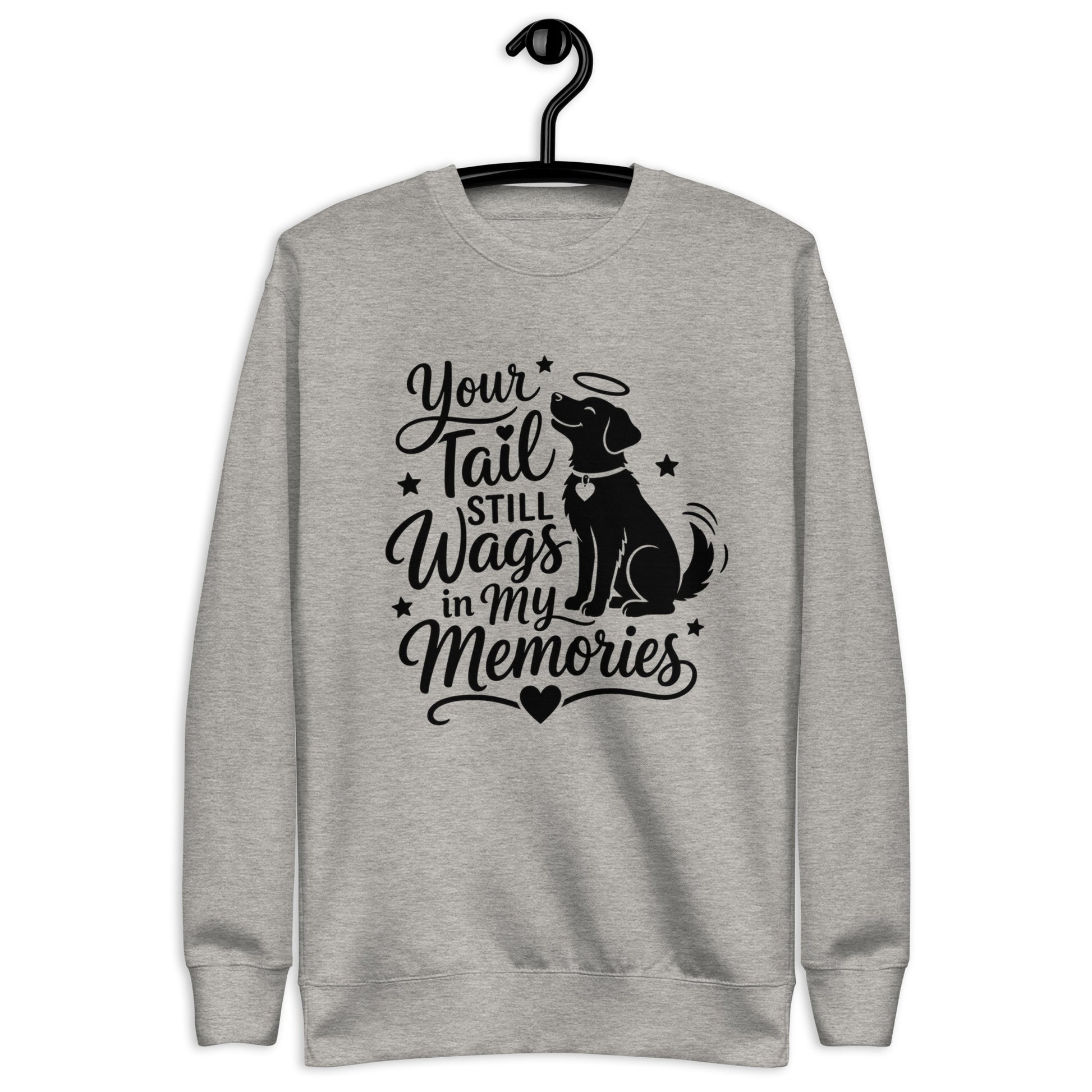 Your Tail Still Wags in My Memories dog memorial sweatshirt in Carbon Grey, front view