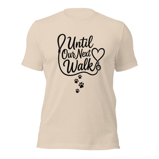 Until Our Next Walk dog memorial tee, for dog parents, in Soft Cream, front view